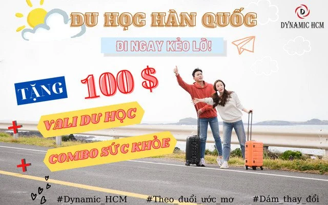 DU HỌC HÀN QUỐC - TẶNG NGAY 100$ , VALI DU HỌC VÀ COMBO SỨC KHOẺ!