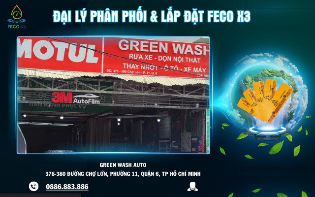 ĐẠI LÝ PHÂN PHỐI & LẮP ĐẶT FECO X3 – GREEN WASH AUTO, QUẬN 6