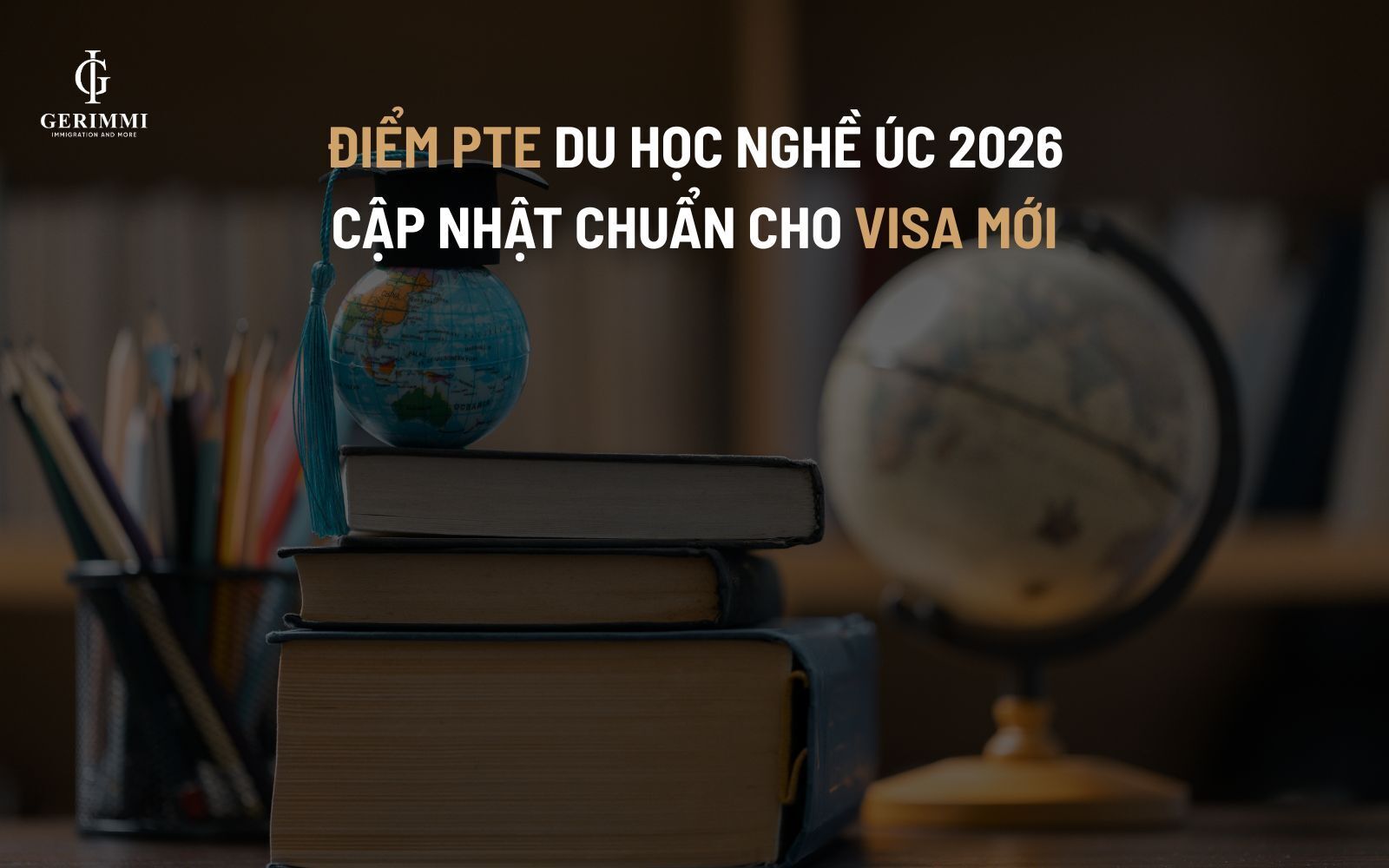 Điểm PTE du học nghề Úc 2026 - Cập nhật chuẩn cho visa mới