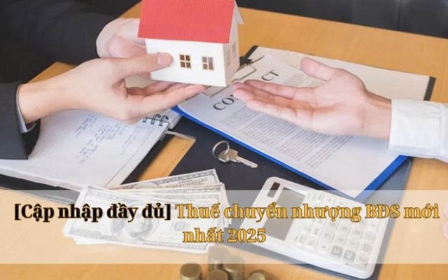 CÁCH TÍNH THUẾ CHUYỂN NHƯỢNG BẤT ĐỘNG SẢN 2025 MỚI NHẤT