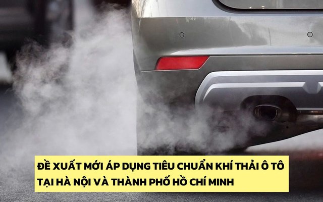 Đề xuất mới áp dụng tiêu chuẩn khí thải ô tô tại Hà Nội, thành phố Hồ Chí Minh