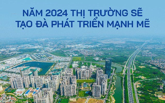 bất động sản 2024: điểm cuối của hành trình “vượt chướng ngại vật”, chuẩn bị bước vào chu kỳ phát triển mới