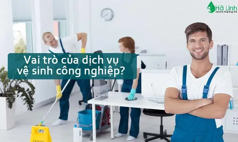 vai-tro-cua-dich-vu-ve-sinh-cong-nghiep