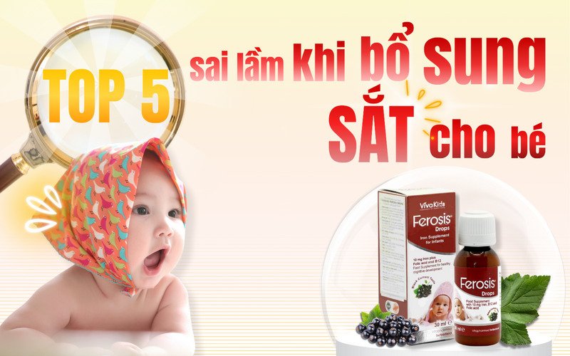 TOP 5 sai lầm khi bổ sung sắt cho bé nhiều mẹ bỉm mắc phải
